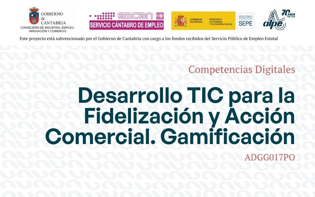 Desarrollo TIC para la Fidelización y Acción Comercial. Gamificación