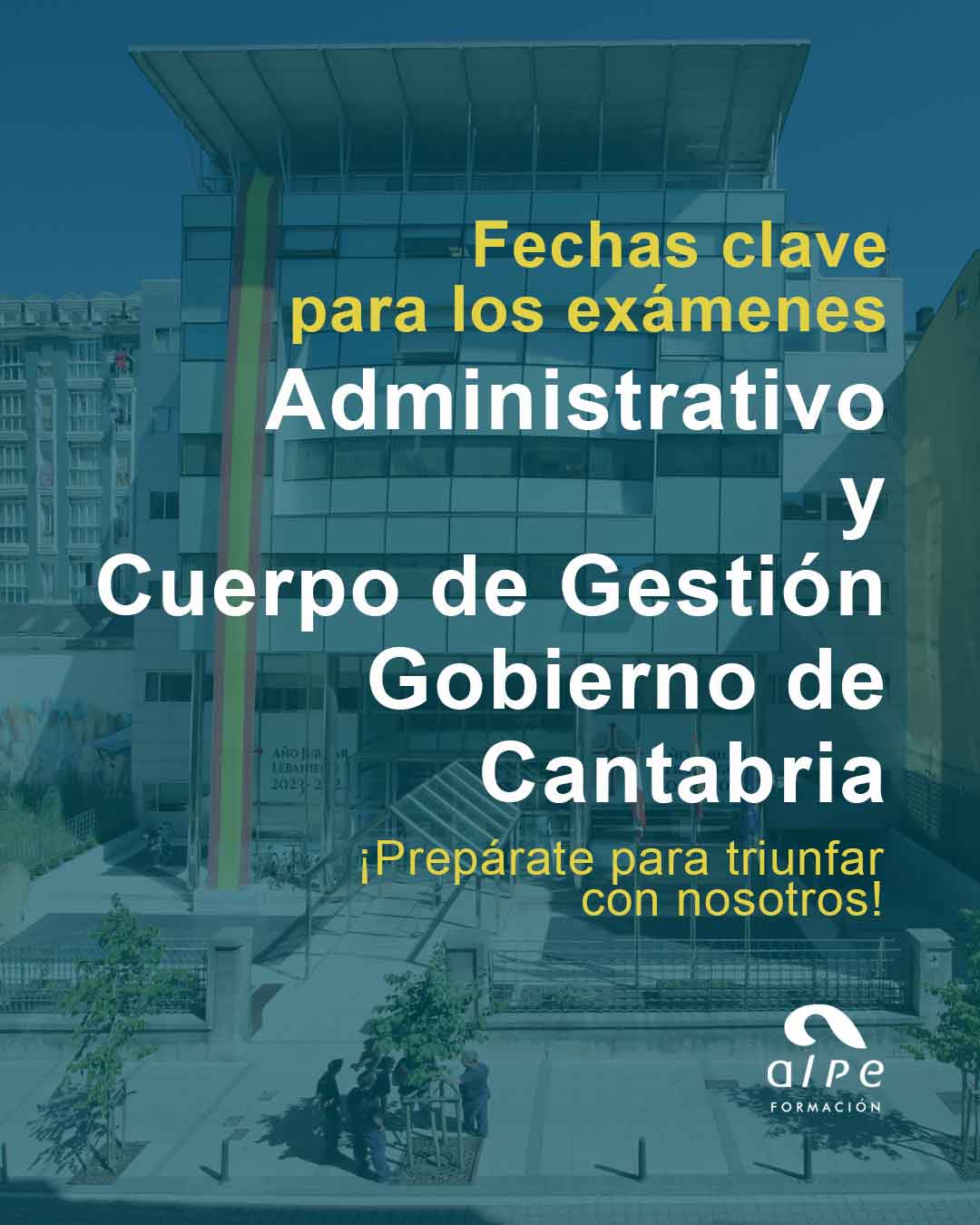 Exámenes de Administrativo y Cuerpo de Gestión del Gobierno de Cantabria: Fechas Importantes