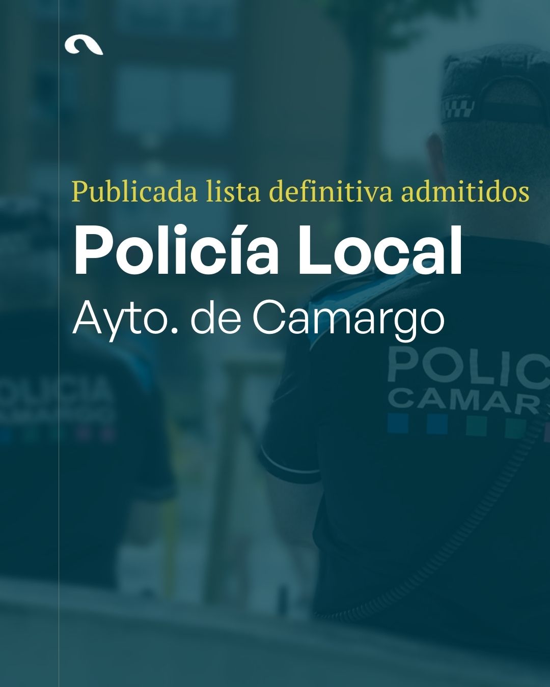 Lista Definitiva de Aspirantes para las 6 Plazas de Policía Local en Camargo