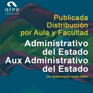 Distribución por Aula y Facultad para los Exámenes de Administrativo del Estado y Auxiliar Administrativo: ¡Consulta la Información Actualizada!