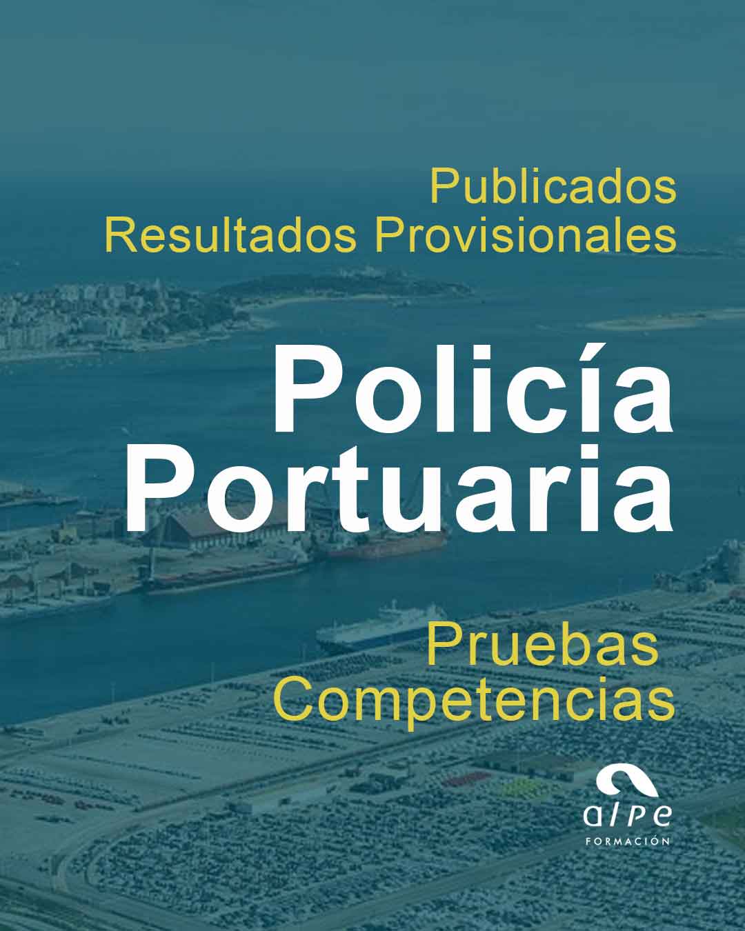 Resultados Provisionales Pruebas Competencias Policía Portuaria