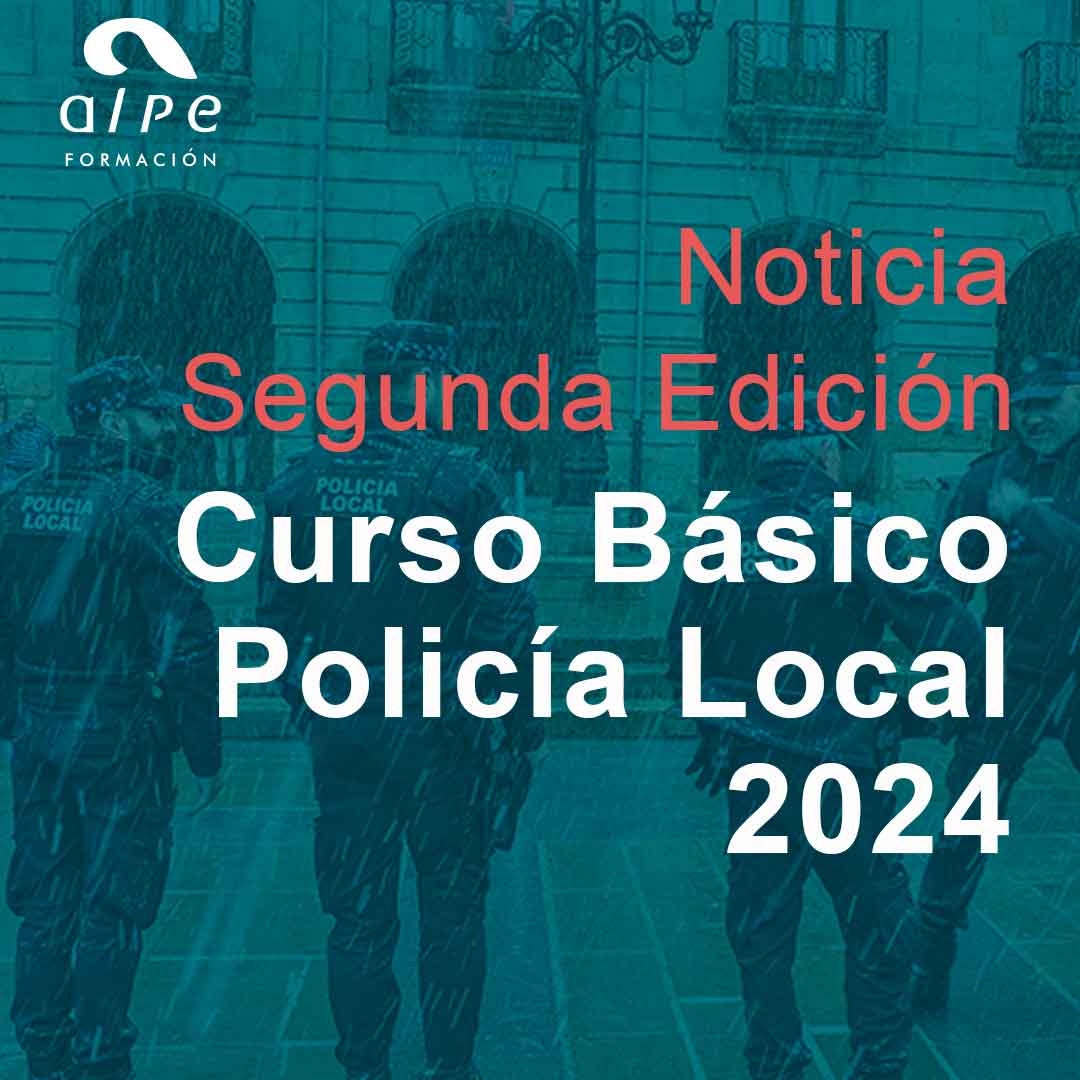 Segunda edición del Curso Básico 2024 para Policías Locales en Cantabria