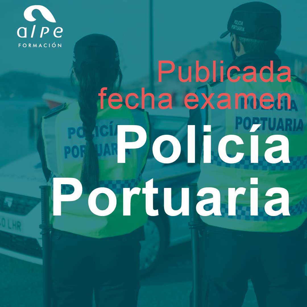 Confirmada la Fecha del Examen de Policía Portuaria en Santander